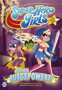 Produktbild: DC Super Hero Girls: V&ouml;llig ausgepowert