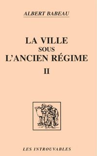Produktbild: La ville sous l'ancien r&eacute;gime (Volume 2)