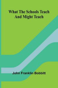 Produktbild: What The Schools Teach And Might Teach