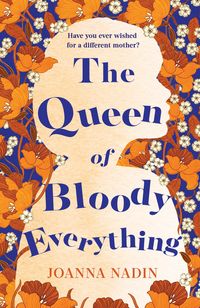 Produktbild: Nadin, J: Queen of Bloody Everything