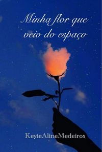 Produktbild: Minha Flor Que Veio Do Espa&ccedil;o