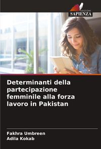 Produktbild: Determinanti della partecipazione femminile alla forza lavoro in Pakistan
