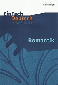 Bild vom Artikel Romantik. EinFach Deutsch Unterrichtsmodelle vom Autor Markus Apel