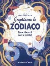 Produktbild: Scopriamo lo zodiaco. Divertiamoci con le stelle