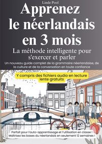 Produktbild: Apprenez le n&eacute;erlandais en 3 mois - La m&eacute;thode intelligente pour s'exercer et parler