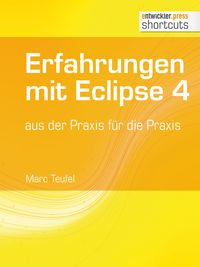 Bild vom Artikel Erfahrungen mit Eclipse 4 vom Autor Marc Teufel