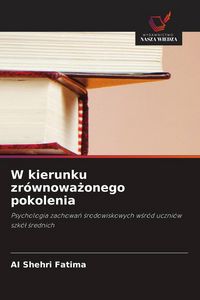 Produktbild: W kierunku zr&oacute;wnowa&iquest;onego pokolenia