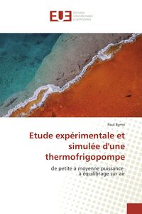Produktbild: Etude exp&eacute;rimentale et simul&eacute;e d'une thermofrigopompe