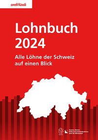 Lohnbuch Schweiz 2024 von Amt für Wirtschaft und Arbeit Volkswirtschaftsdirektion Kanton Zürich