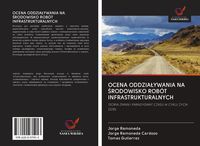 Produktbild: Ocena Oddzia&iquest;ywania Na &iquest;rodowisko Rob&oacute;t Infrastrukturalnych