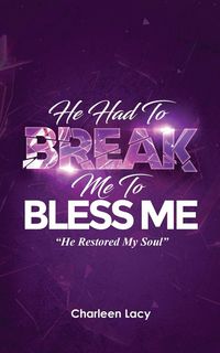 Produktbild: He Had to Break Me to Bless Me