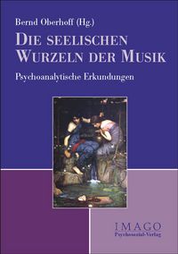 Produktbild: Die seelischen Wurzeln der Musik