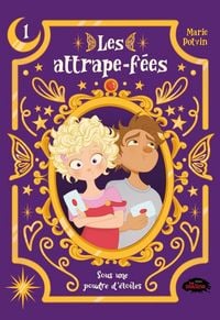 Produktbild: Les attrape-fees, tome 1 : Sous une poudre d'etoiles