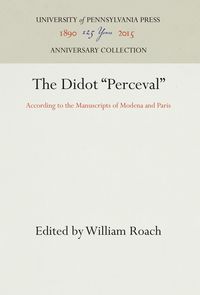 Bild vom Artikel The Didot Perceval: According to the Manuscripts of Modena and Paris vom Autor 