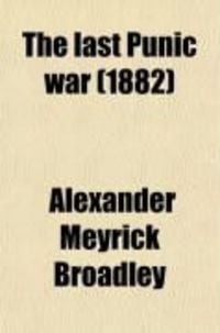 Produktbild: The Last Punic War (Volume 2); Tunis, Past and Present; With a Narrative of the French Conquest of the Regency