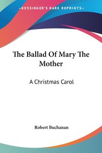 Produktbild: The Ballad Of Mary The Mother