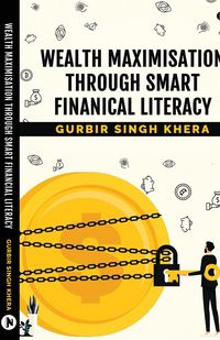 Produktbild: Wealth Maximisation Through Smart Financial Literacy