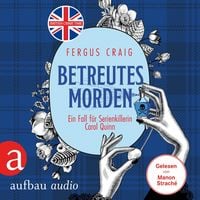 Produktbild: Betreutes Morden - Ein Fall f&uuml;r Serienkillerin Carol Quinn