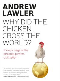 Produktbild: Lawler, A: How the Chicken Crossed the World