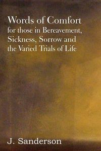 Produktbild: Words of Comfort for Those in Bereavement, Sickness, Sorrow and the Varied Trials of Life