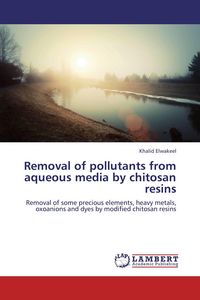 Produktbild: Removal of pollutants from aqueous media by chitosan resins