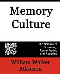 Produktbild: Memory Culture, the Science of Observing, Remembering and Recalling