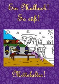 Produktbild: Ein Malbuch! So s&uuml;&szlig;! Mittelalter!
