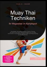 Produktbild: Muay Thai Techniken: Ihr Wegweiser im Kampfsport