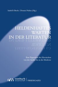 Produktbild: Heldenhaftes Warten in der Literatur