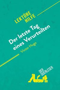 Produktbild: Der letzte Tag eines Verurteilten von Victor Hugo (Lekt&uuml;rehilfe)