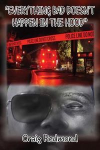 Produktbild: "Everything Bad Doesn't Happen In The Hood"