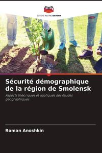 Produktbild: S&eacute;curit&eacute; d&eacute;mographique de la r&eacute;gion de Smolensk