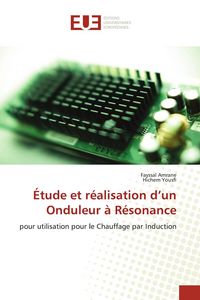 Produktbild: &Eacute;tude et r&eacute;alisation d'un Onduleur &agrave; R&eacute;sonance