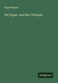 Produktbild: Die Organ- und Blut-Therapie