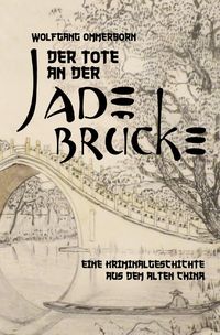 Produktbild: Der Tote an der Jade-Br&uuml;cke