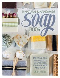 Produktbild: The Natural and Handmade Soap Book