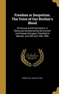 Produktbild: Freedom or Despotism. The Voice of Our Brother's Blood