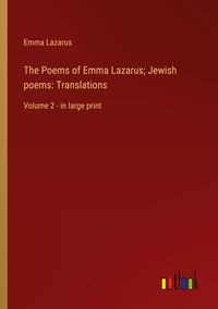 Produktbild: The Poems of Emma Lazarus; Jewish poems: Translations