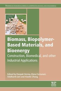 Produktbild: Verma, D: Biomass, Biopolymer-Based Materials, and Bioenergy