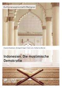 Produktbild: Indonesien. Die muslimische Demokratie