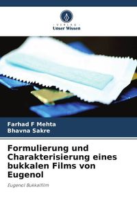 Produktbild: Formulierung und Charakterisierung eines bukkalen Films von Eugenol