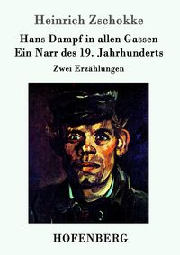 Produktbild: Hans Dampf in allen Gassen / Ein Narr des Neunzehnten Jahrhunderts