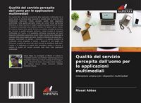 Produktbild: Qualit&agrave; del servizio percepita dall'uomo per le applicazioni multimediali