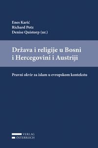 Produktbild: Drzava i religije u Bosni i Hercegovini i Austriji: Pravni okvir za islam u evropskom kontekstu