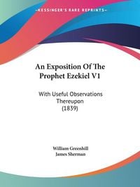 Produktbild: An Exposition Of The Prophet Ezekiel V1