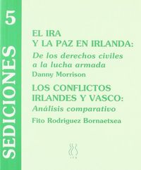 Produktbild: El IRA y la paz en Irlanda ; Los conflictos irland&eacute;s y vasco : de los derechos civiles a la lucha armada : an&aacute;lisis comparativo