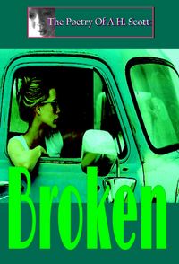 Produktbild: The Poetry Of A.H. Scott: Broken