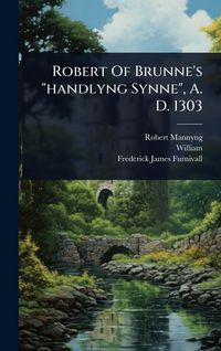 Produktbild: Robert Of Brunne's "handlyng Synne", A. D. 1303