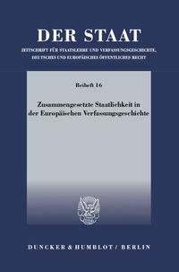 Produktbild: Zusammengesetzte Staatlichkeit in der Europ&auml;ischen Verfassungsgeschichte.
