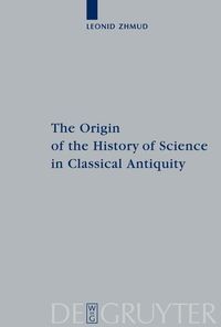 Produktbild: The Origin of the History of Science in Classical Antiquity